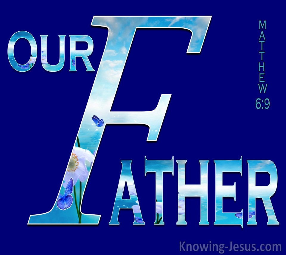 Matthew 6:9 Our Father Who Art In Heaven (blue)